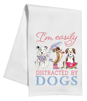 I'm Easily Distracted By Dogs Kitchen Towel