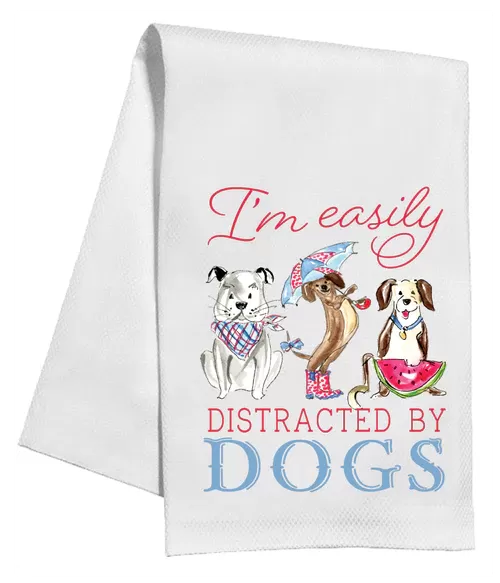 I'm Easily Distracted By Dogs Kitchen Towel